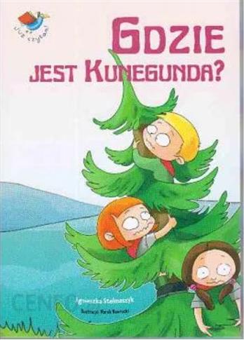 Gdzie jest Kunegunda Już czytam