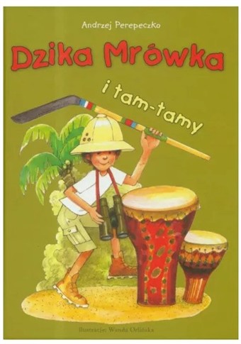 DZIKA MRÓWKA I TAM-TAMY