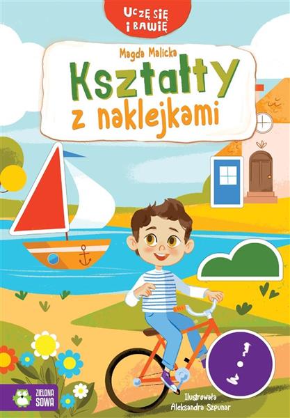UCZĘ SIĘ I BAWIĘ. KSZTAŁTY Z NAKLEJKAMI