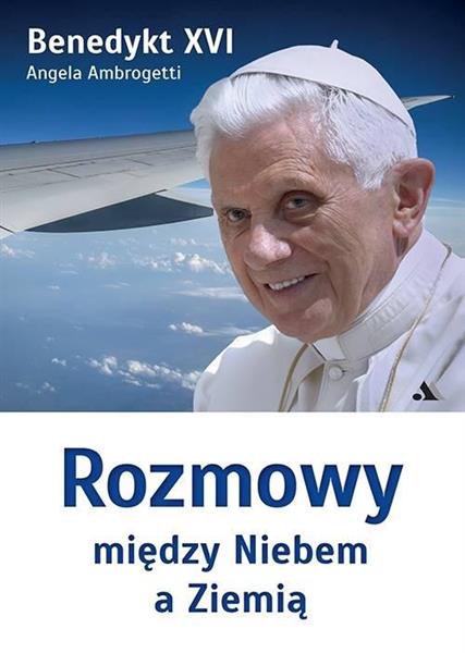 ROZMOWY MIĘDZY NIEBEM A ZIEMIĄ
