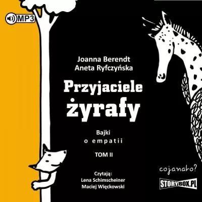 Przyjaciele żyrafy. Bajki o empatii. Tom 2. Audiob