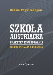 Szkoła austriacka - praktyka inwestowania. Między inflacją a deflacją