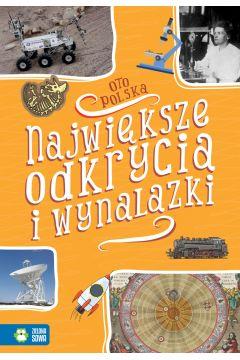 OTO POLSKA. NAJWIĘKSZE ODKRYCIA I WYNALAZKI