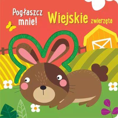 POGŁASZCZ MNIE! WIEJSKIE ZWIERZĘTA