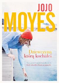 DZIEWCZYNA KTÓRĄ KOCHAŁEŚ