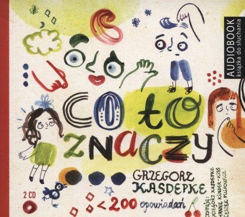 CO TO ZNACZY.. CZĘŚĆ 1 I 2. KSIĄŻKA AUDIO 2CD MP3