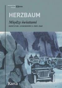 MIĘDZY ŚWIATAMI DZIENNIK ANDERSOWCA 1939-45