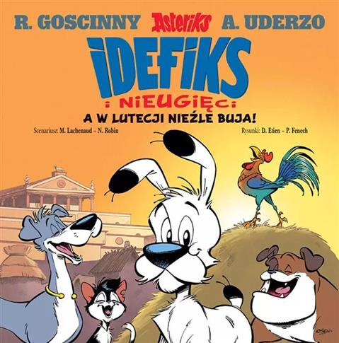 Idefiks i Nieugięci. A w Lutecji nieźle buja. Tom