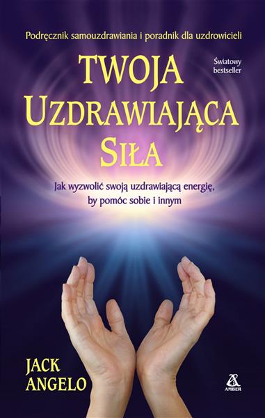 TWOJA UZDRAWIAJĄCA SIŁA