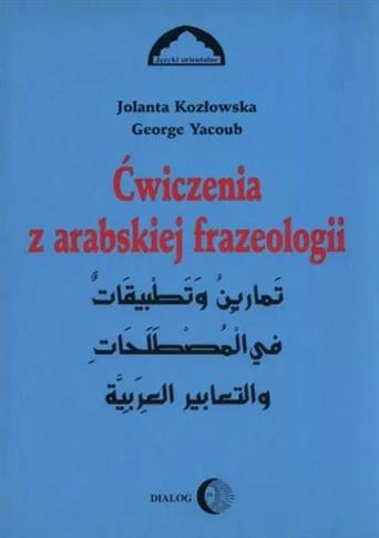 Ćwiczenia z arabskiej frazeologii 1