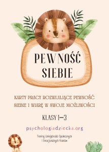 Pewność siebie. Karty pracy rozwijające pewność siebie i wiarę we swoje możliwości. Klasy 1-3