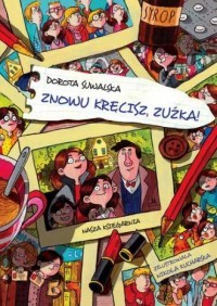 ZNOWU KRĘCISZ, ZUŹKA!