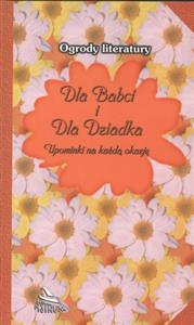 Dla Babci i dla Dziadka. Upominki na każdą okazję