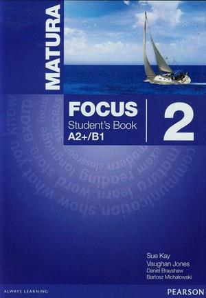 MATURA FOCUS 2. PODRĘCZNIK A2+B1. PODRĘCZNIK WIELO