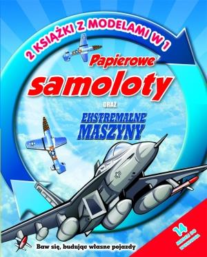 PAPIEROWE SAMOLOTY ORAZ EKSTREMALNE MASZYNY. 2 KSI
