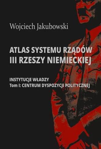 Atlas systemu rządów III Rzeszy Niemieckiej