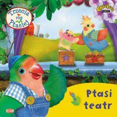 TRZECIA RÓG PTASIEJ PTASI TEATR