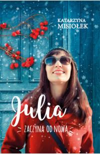 JULIA ZACZYNA OD NOWA