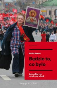 BĘDZIE TO CO BYŁO