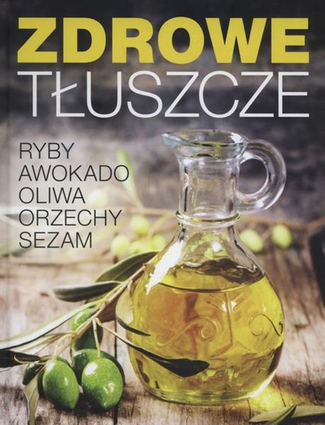 ZDROWE TŁUSZCZE