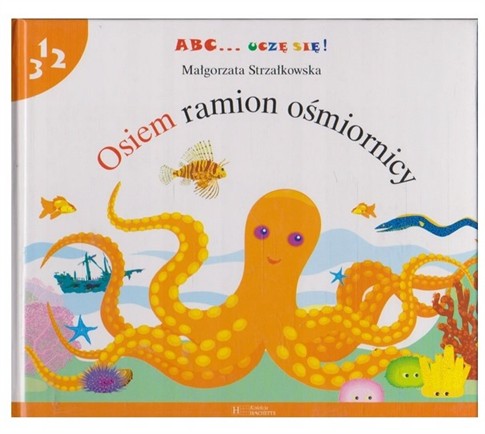 ABC... UCZĘ SIĘ! OSIEM RAMION OŚMIORNICY