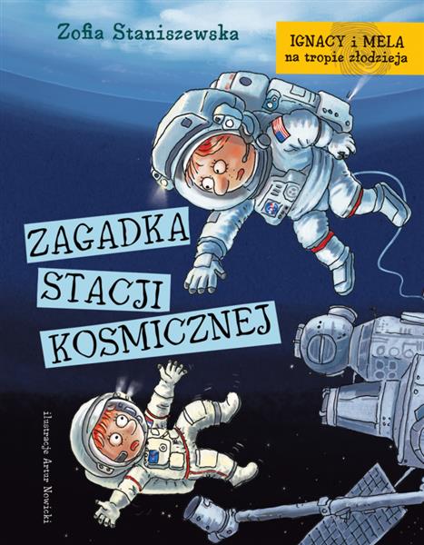 IGNACY I MELA NA TROPIE ZŁODZIEJA. ZAGADKA STACJI