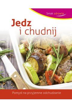 Jedz i chudnij. Smak zdrowia
