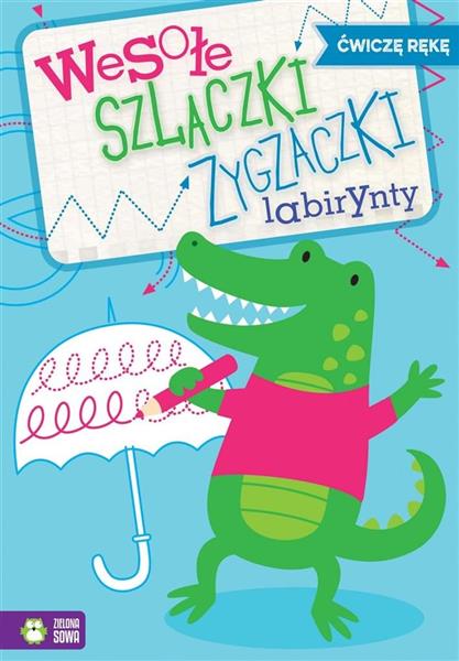 ĆWICZĘ RĘKĘ. WESOŁE SZLACZKI, ZYGZA