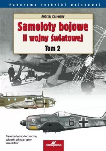 Panorama techniki wojskowej. Samoloty bojowe II wo