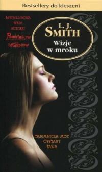 WIZJE W MROKU. TAJEMNICZA MOC. OPĘTANY. PASJA