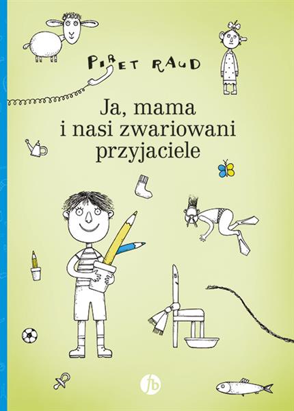 JA, MAMA I NASI ZWARIOWANI PRZYJACIELE