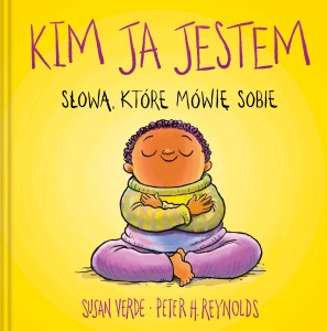 Kim ja jestem. Słowa, które mówię sobie