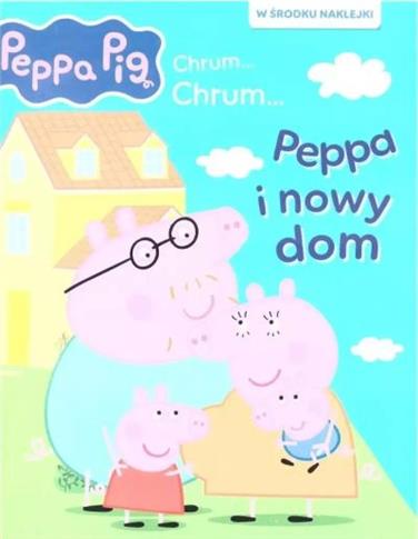 ŚWINKA PEPPA. CHRUM... CHRUM... PEPPA I NOWY DOM