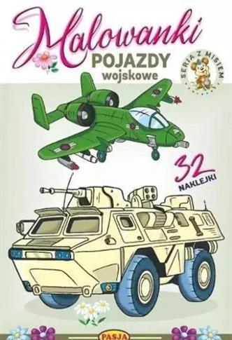POJAZDY WOJSKOWE. MALOWANKI