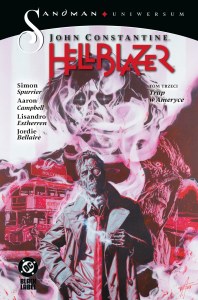 John Constantine. Hellblazer. Tom 3. Trup w Ameryce. Sandman Uniwersum