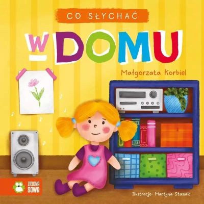 CO SŁYCHAĆ. W DOMU