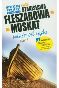 Wiatr od lądu. Część 1. Mistrzyni powieści obyczaj