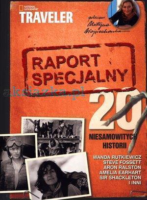 RAPORT SPECJALNY. 20 NIESAMOWITYCH HISTORII