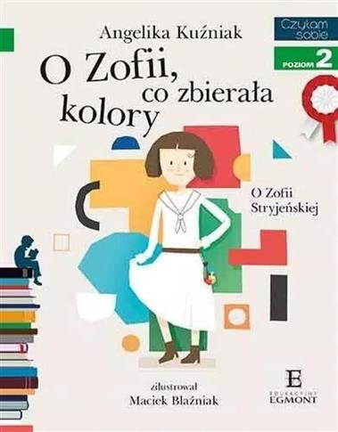 Czytam sobie. O Zofii, co zbierała kolory