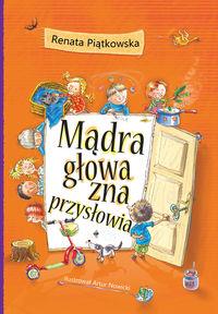 MĄDRA GŁOWA ZNA PRZYSŁOWIA