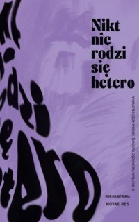 NIKT NIE RODZI SIĘ HETERO