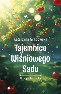 W upale lata. Tajemnice Wiśniowego Sadu