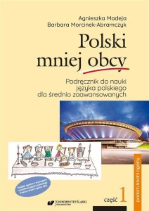 Polski mniej obcy B2. Część 1 Podręcznik + Część 2 Klucz do ćwiczeń