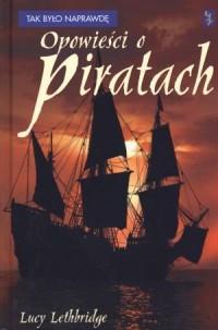 Opowieści o piratach. Tak było naprawdę