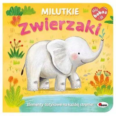 MÓJ BOBAS I JA. MILUTKIE ZWIERZAKI