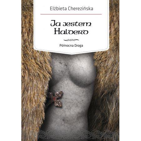 JA JESTEM HALDERD. PÓŁNOCNA DROGA
