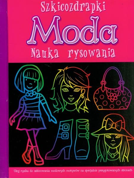Szkicozdrapki. Moda. Nauka rysowania