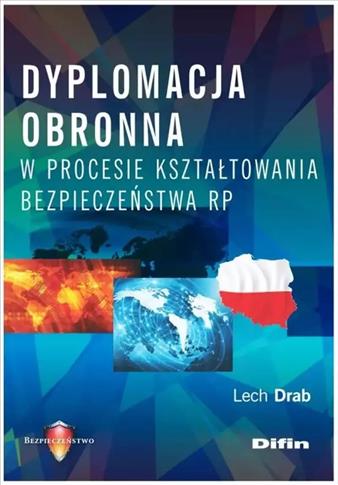 Dyplomacja obronna w procesie kształtowania bezpie
