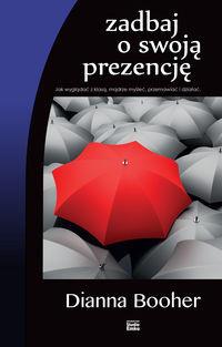 ZADBAJ O SWOJĄ PREZENCJĘ