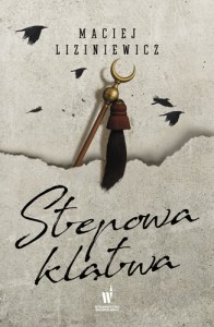 Stepowa klątwa. Dzikie pola. Tom 4